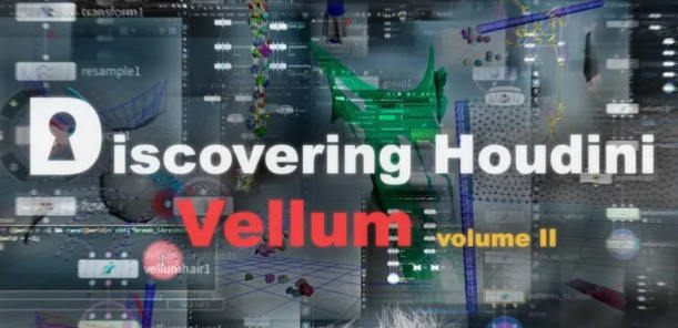 Discovering Houdini Vellum2柔体系统视频